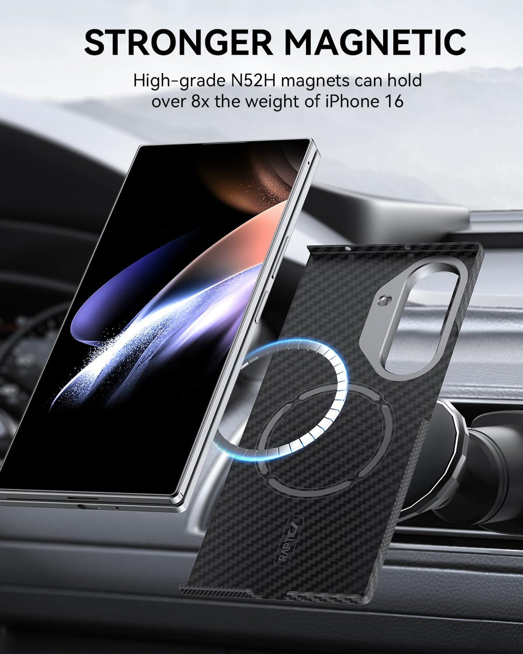A Samsung Galaxy Fold 7 hovers above a car vent mount as the RAPTIC Aramid Fibre Skin Case with visible magnetic ring aligns. Text: “STRONGER MAGNETIC. High-grade N52H magnets hold over 8x the weight of Galaxy Fold 7.”.